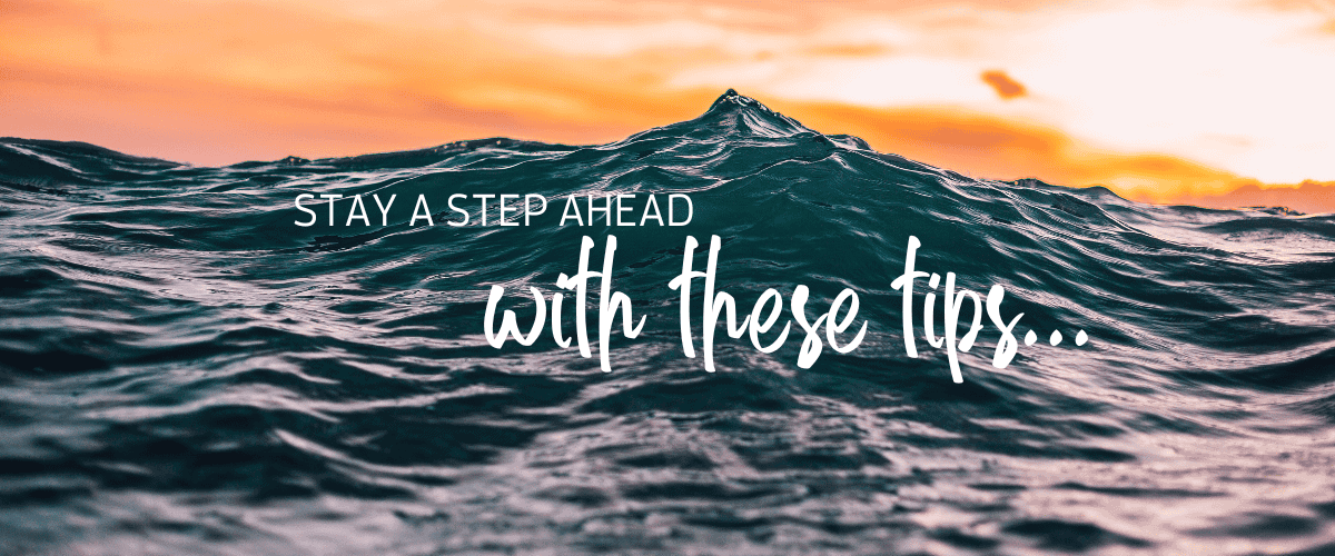 Stay a step ahead with these vacation tips.